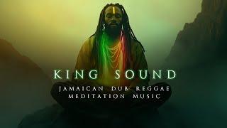 KING SOUND | Ambient Dub Reggae Meditation Music | Deep And Relaxing Jamaican Dub Background Music