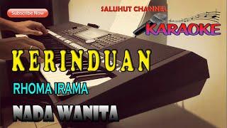 KERINDUAN [KARAOKE] RHOMA IRAMA ll NADA WANITA A=DO