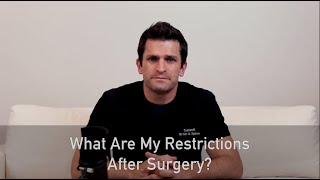 Post Surgery Restrictions