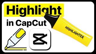 How To Highlight Text in CapCut