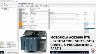 Motorola ACE3600 RTU -STS Configuration - Part 1 | System Tool Suite ACE3600  RTU Programming -1