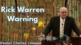 Rick Warren Warning - Pastor Charles Lawson Semons