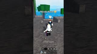 Noob Now and Old️ #ttuplayz #roblox #bloxfruits