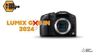 Is The Panasonic Lumix G6 A Smart Purchase In 2024?