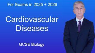 GCSE Biology Revision "Cardiovascular Diseases"