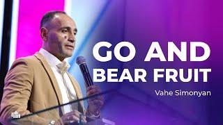 Go and bear fruit - Vahe Simonyan | 27.10.2024