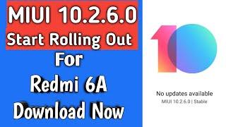 MIUI 10.2.6.0 Start Rolling Out for Redmi 6A Android 9 Release soon