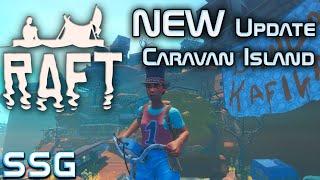 RAFT Chapter 2 NEW Update Caravan Island