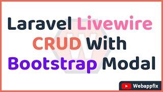 Laravel: Livewire CRUD With Bootstrap Modal | Livewire CRUD Modal | How Do I Use Livewire Modal