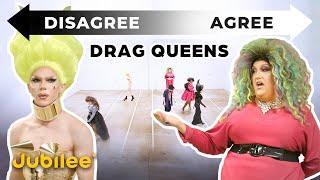 Do All Drag Queens Think The Same? | Spectrum