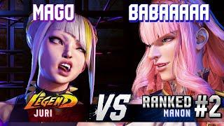 SF6 ▰ MAGO (Juri) vs BABAAAAA (#2 Ranked Manon) ▰ High Level Gameplay