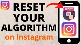 How to Reset Algorithm on Instagram - 2025