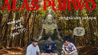 MISTERI ALAS PURWO - HADIRNYA PETAPA YANG MOKSA [SPIRITUAL] #misteri #ghost