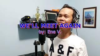 We'll meet Again- Eddie Peregrina Cover with Lyrics