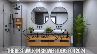 "Sleek and Stylish: The Best Walk-In Showers for 2024"