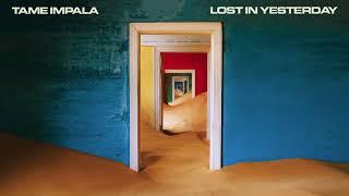 Tame Impala - Lost in Yesterday (Official Audio)