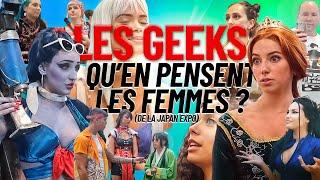 Que pense LES FEMMES (à japan expo) des GEEKS ??