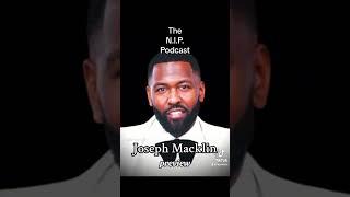 ️THE N.I.P. PODCAST: Joseph Macklin Interview preview #nipsalute #josephmacklin #joblaq