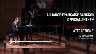 Attractions by Jonas Dept ft. Melanie Giles-Clapp (Alliance Française Bangkok's official anthem)