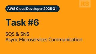 AWS Cloud Developer Task 6 SQS & SNS, Async Microservices Communication