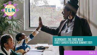 Early Career Teacher Summit: Secondary  The First Week