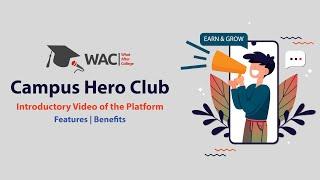 WAC Campus Hero Club - Introductory Video of the Platform with Features & Benefits