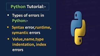 Types of Errors in Python Programming|Handling Errors in python|Indentation Error in Python