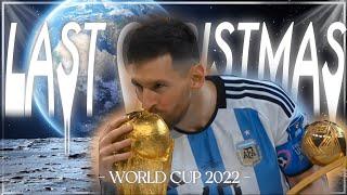 World Cup 2022 - Last Christmas ️[EDIT]