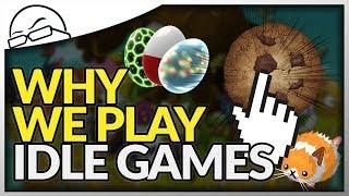 Why do people play Idle games and clicker games?