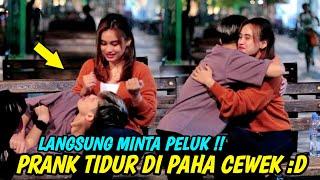 PRANK TIDUR DI PAHA CEWEK GAK KENAL SUMPAH BIKIN BAPER BANGET :D