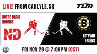 Estevan Bruins vs Notre Dame hounds (Carlyle)