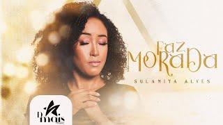 Sulamita Alves - Faz Morada (Clipe Oficial Dmais Music)