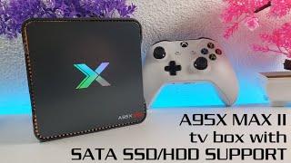 A95X MAX II Android TV Box with 2T SATA SSD/HDD Support! Unboxing/Hands on review Amlogic S905X3