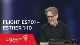 Esther 1-10 - The Bible from 30,000 Feet  - Skip Heitzig - Flight EST01