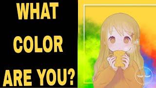 WHAT COLOR ARE YOU? (Personality test)