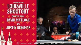 Louisville Shootout Quarter Final David Matlock vs Justin Bergman