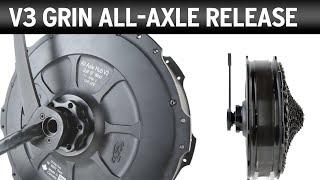 Introducing Grin's V3 All-Axle hub motor series. SRAM XD, torque sensing, and Fat Bikes included