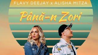 Flavy DeeJay x Alisha Mitza - Pana-n Zori (Official Video)