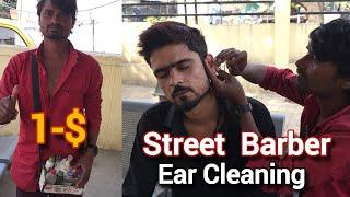 Indian Barber,Best Ever Ear Cleaning By Street Barber At 1$ Great Work on the Roadside