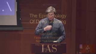 The Epistemology of Deep Learning - Yann LeCun