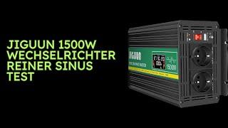 JIGUUN 1500W Wechselrichter Reiner Sinus Test