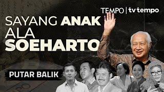 Dinasti Politik Daripada Soeharto | PUTAR BALIK