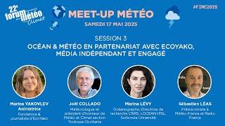 #FIMC2025 - Session 3 "Océan et Météo" - 3e édition MEET UP MÉTÉO 2025