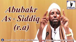 Abubakr As-Siddiq (r.a) | Sheikh Amiin Ibroo