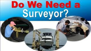 Do You Need a Surveyor When Buying a New or Used Boat?