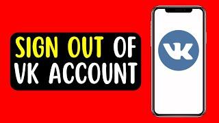 How to Sign Out of VK Account