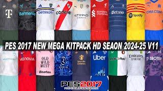 PES 2017 NEW MEGA KITPACK HD OFFICIAL SEASON 2024-2025 V11 FOR ALL PATCH