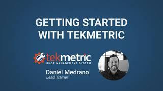 Getting Started With Tekmetric