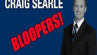 Craig Searle Bloopers