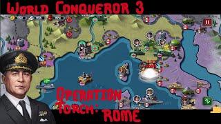 OPERATION TORCH: ROME - World Conqueror 3 Guide